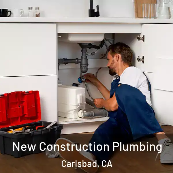  New Construction Plumbing Carlsbad, CA